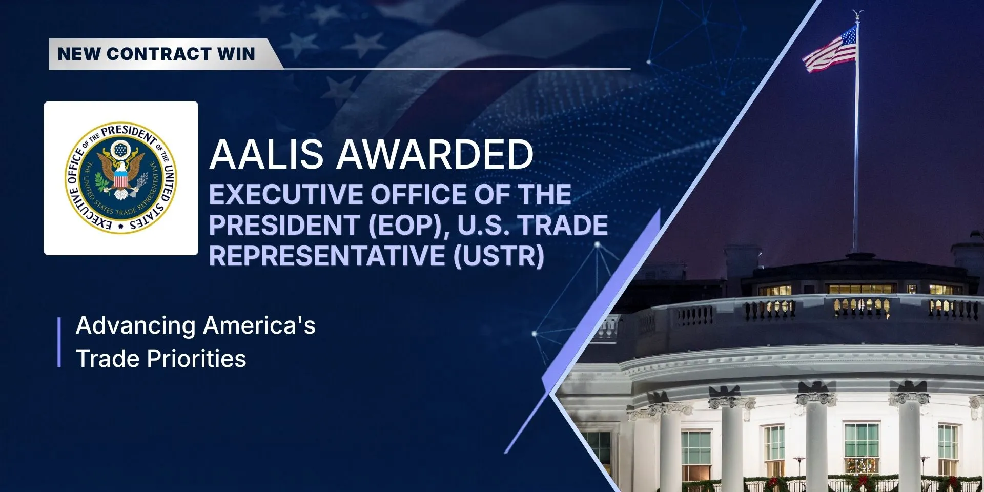 Aalis awarded the Executive Office of the President USTR contract