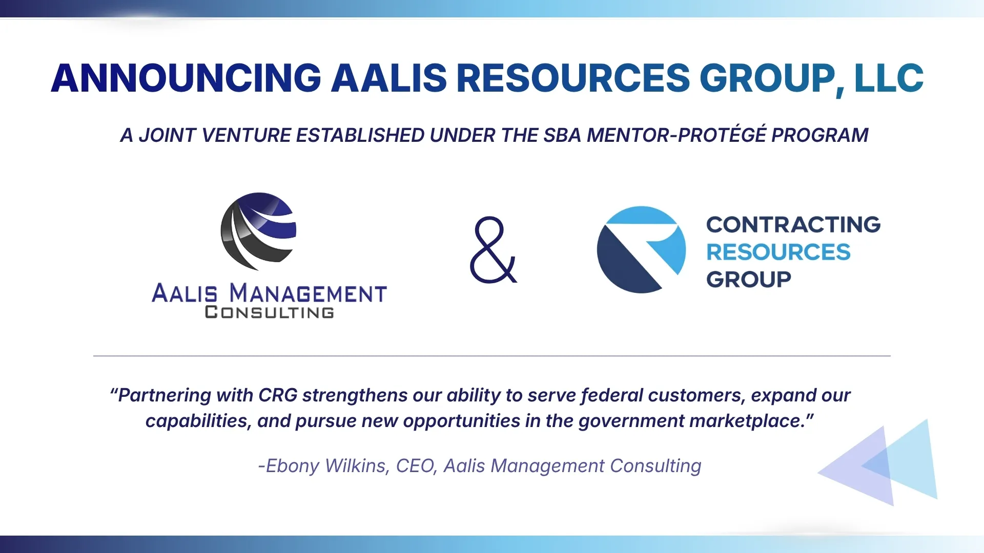 Announcing Aalis Resources Group, LLC, a joint venture between Aalis Management Consulting and Contracting Resources Group under the SBA Mentor-Protégé Program